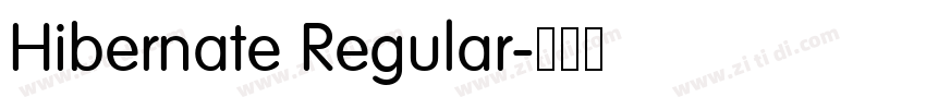 Hibernate Regular字体转换 Hibernate Regular字体转换